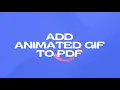 How to Add Animated GIF to PDF NOT STATIC GIF IMAGE