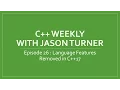 C Weekly - Ep 26 Language Features Removed in C 17
