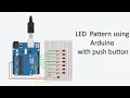 LED pattern with button control on Arduino Arduino Tutorial