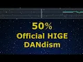 Karaoke♬ 50% - Official HIGE DANdism 【No Guide Melody】 Instrumental, Lyric Romanized
