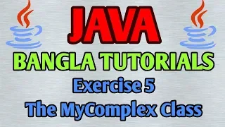 JAVA Bangla Tutorials 29 - Exercise 5 The MyComplex Class