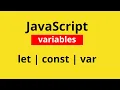 JavaScript variables const let and var