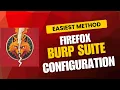 Burp Suite Firefox Simplest Configuration Method with Burp Proxy Toggle
