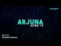 Dewa 19 – Arjuna (Karaoke Version)