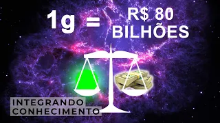 1 grama deste material vale R$80 Bilhões