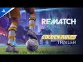 Rematch - Golden Rules Trailer PS5 Games