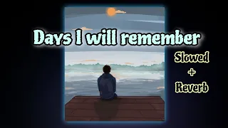 days i will remember slowed reverb by tyrone wells