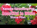 Lagu Beautiful in White - Shane Filan | Karaoke Keroncong Pop