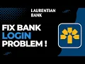 How to Fix Laurentian Bank Login Problem