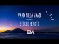 Download Lagu Vaadi Pulla Vaadi    X    Stereo Hearts   || Echo Muzic || Hip Hop Tamizha || Stereo Hearts || Remix