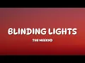 Download Lagu The Weeknd - Blinding Lights (Lyrics)