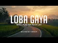 Lagu LOBA GAYA - WELL POKONA MAH LAH - LAGU SUNDA VERSI INDIA