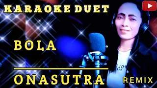Download BOLA - KARAOKE DUET - (ONA SUTRA) COVER BY JANA MP3