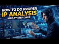 HOW TO DO PROPER IP ANALYSIS