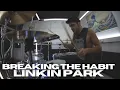 Download Lagu Breaking The Habit - Linkin Park - Drum Cover