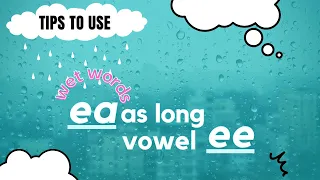 Download ea As Long Vowel ee/ When to use ea as long ee sound/ Tips to use EA as long vowel EE MP3