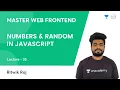 L35 Numbers and Random in JavaScript JS Frontend Dev Ritwik Raj