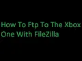 Xbox How To FTP Into Dev Mode For Free With FIlezilla