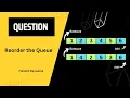 Reorder the Queue Queue DSA harshitdevsainia