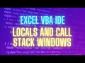 Locals and call stack windows in Excel VBA editor IDE