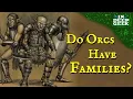 Do Orcs Have Families in Middle-earth