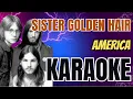 Download Lagu America - Sister golden hair (Karaoke Version)