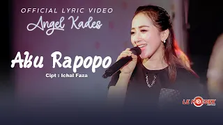 angel kades aku rapopo official lyric video 