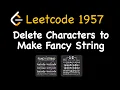 Leetcode 1957 Delete Characters to Make Fancy String