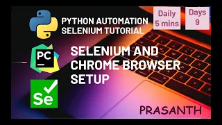Day 9 Selenium Chrome Browser Install and Setup Python Selenium Series