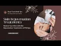 Skin Rejuvenation Treatments at RTM Spa Revitalize and Renew Your Complexion
