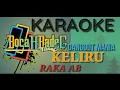 Download Lagu KELIRU (RAKA AB) (NADA CEWEK)  KARAOKE UDI PINDANGAN
