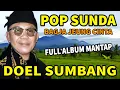 Download Lagu DOEL SUMBANG - ALBUM POP SUNDA BAGJA JEUNG CINTA
