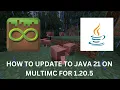 How to Update to Java 21 on MultiMC to play version 1 20 5-1 20 6