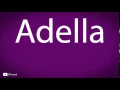 Download Lagu How to pronounce Adella
