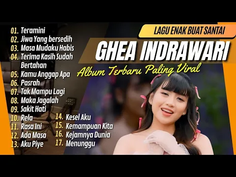 Download MP3 GHEA INDRAWARI - TERAMINI - JIWA YANG BERSEDIH - MASA MUDAKU HABIS || LAGU POP TANPA IKLAN