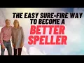 The Easy Sure-Fire Way to Become a Better Speller
