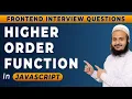 Higher Order Function in JavaScript Frontend Interview Series Hindi 2024