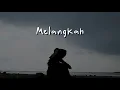 Download Lagu Melangkah - Serli (Official Lyric Video)