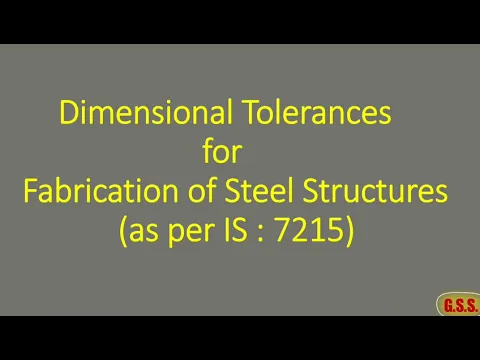 Download MP3 Structural Steel : Tolerances on Structural Member, Fabrication & Erection as per IS Code