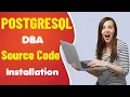 Postgres DBA Postgres source code installation Zulqarnain Hayat