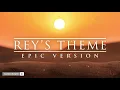 Star Wars: Rey's Theme | Epic Version