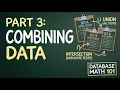 Relational Database Math 101 - 3 Combining Sets