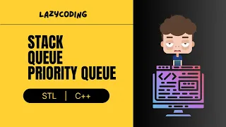 Stack Queue Priority Queue C STL Beginner-Friendly Guide