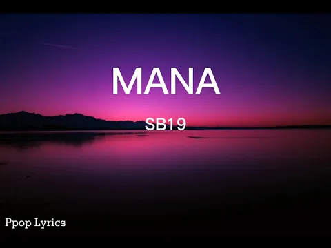 Download MP3 SB19 - MANA LYRICS