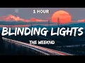 Download Lagu The Weeknd - Blinding Lights (Lyrics) 🎵 1 Hour 🎵