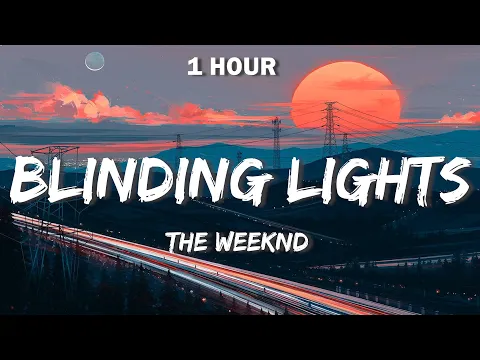 Download MP3 The Weeknd - Blinding Lights (Lyrics) 🎵 1 Hour 🎵