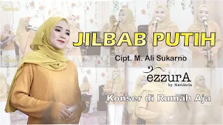 Download JILBAB PUTIH - EZZURA BY NASIDA RIA QASIDAH - KONSER DI RUMAH AJA (Live Performance) MP3