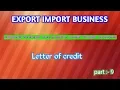 Export Import Business Methods of Payment Letter Of Credit Part-9 Gokul Export