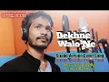 Download Lagu Dekhne Walon Ne | Cover | Old Song New Version Hindi | Recreate Cover | Hindi Song | Vineet Rathour
