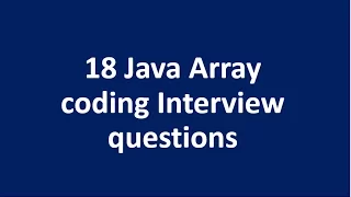 18 Java array coding interview questions